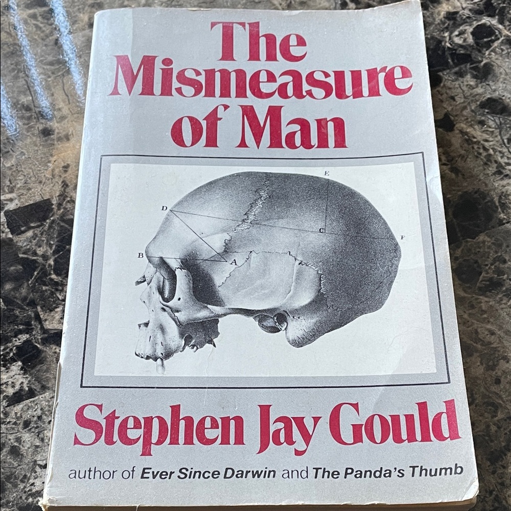 The Mismeasure of Man by Stephen Jay Gould